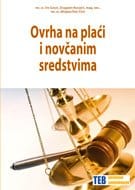 Naslovnica knjige OVRHA NA PLAĆI I NOVČANIM SREDSTVIMA - Iris Gović, Dragutin Kovačić, Mirjana Paić Ćirić